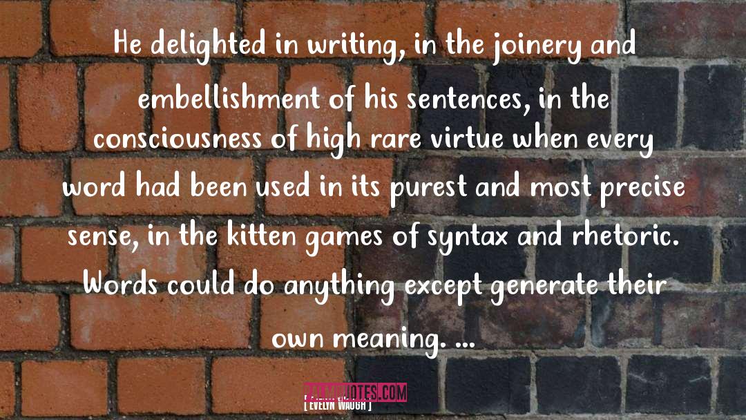 Embellishment quotes by Evelyn Waugh