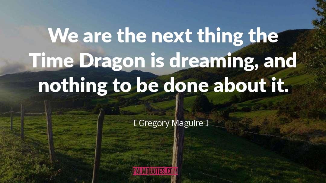 Ember Dragon Daughter quotes by Gregory Maguire