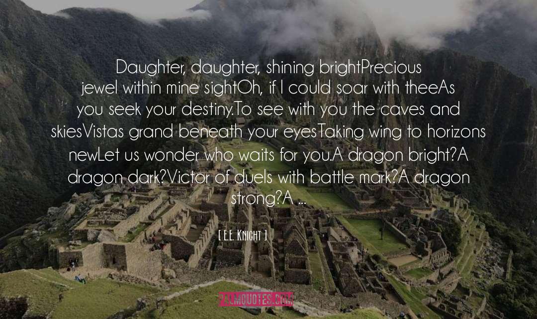 Ember Dragon Daughter quotes by E.E. Knight