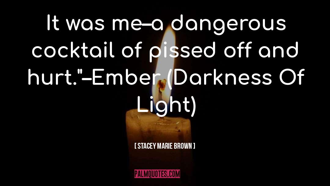 Ember quotes by Stacey Marie Brown