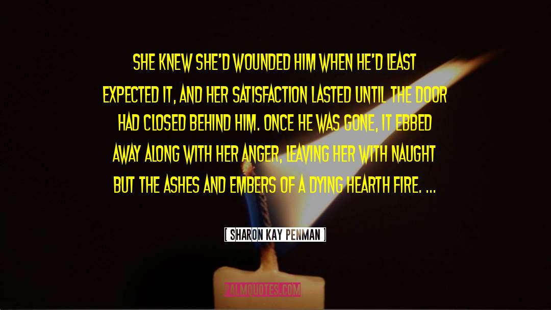 Embers quotes by Sharon Kay Penman