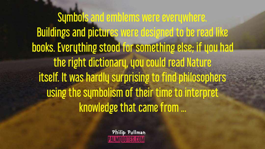 Emblems quotes by Philip Pullman