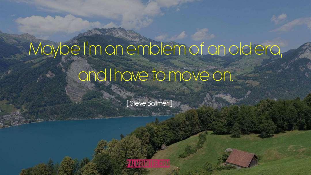 Emblems quotes by Steve Ballmer