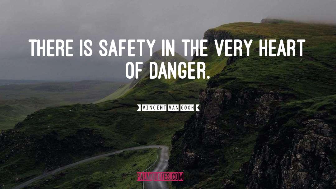 Embodied Safety quotes by Vincent Van Gogh