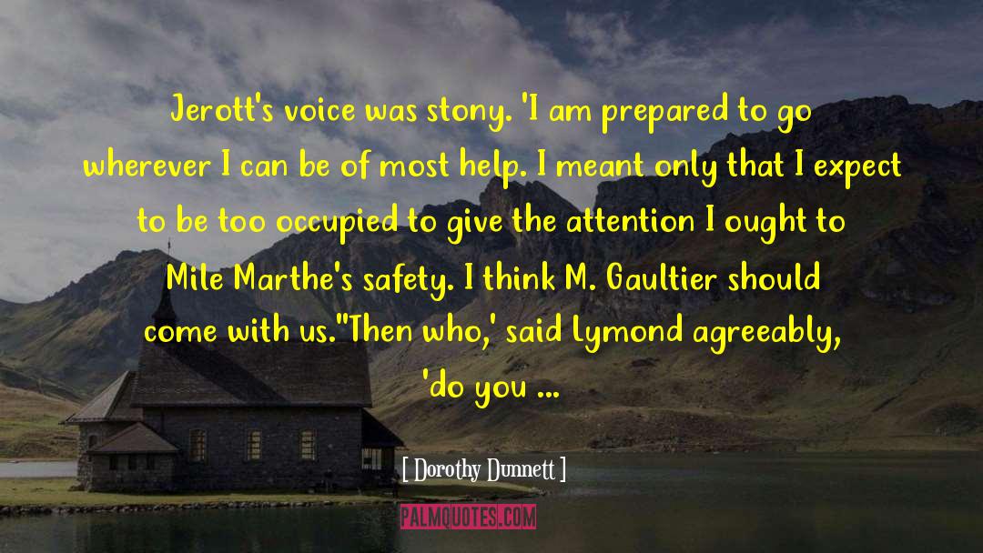 Embodied Safety quotes by Dorothy Dunnett