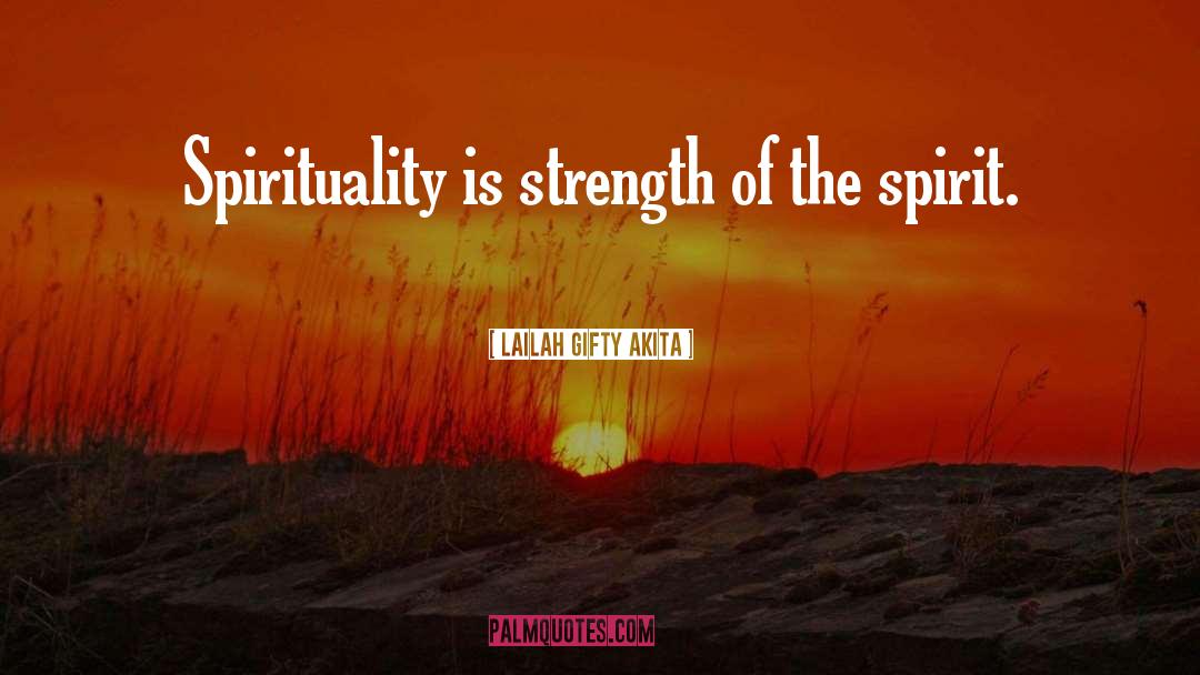 Embodied Spirituality quotes by Lailah Gifty Akita