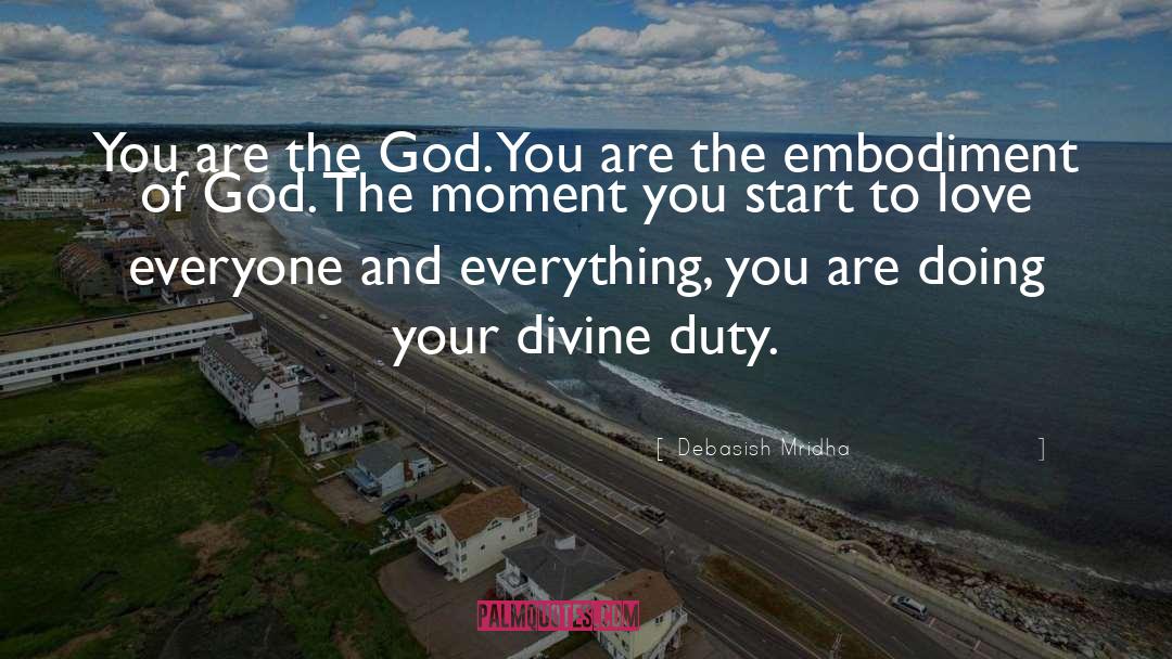 Embodiment Of God quotes by Debasish Mridha