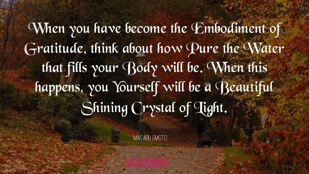 Embodiment quotes by Masaru Emoto