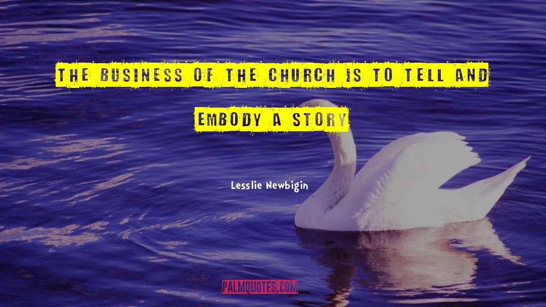 Embody quotes by Lesslie Newbigin