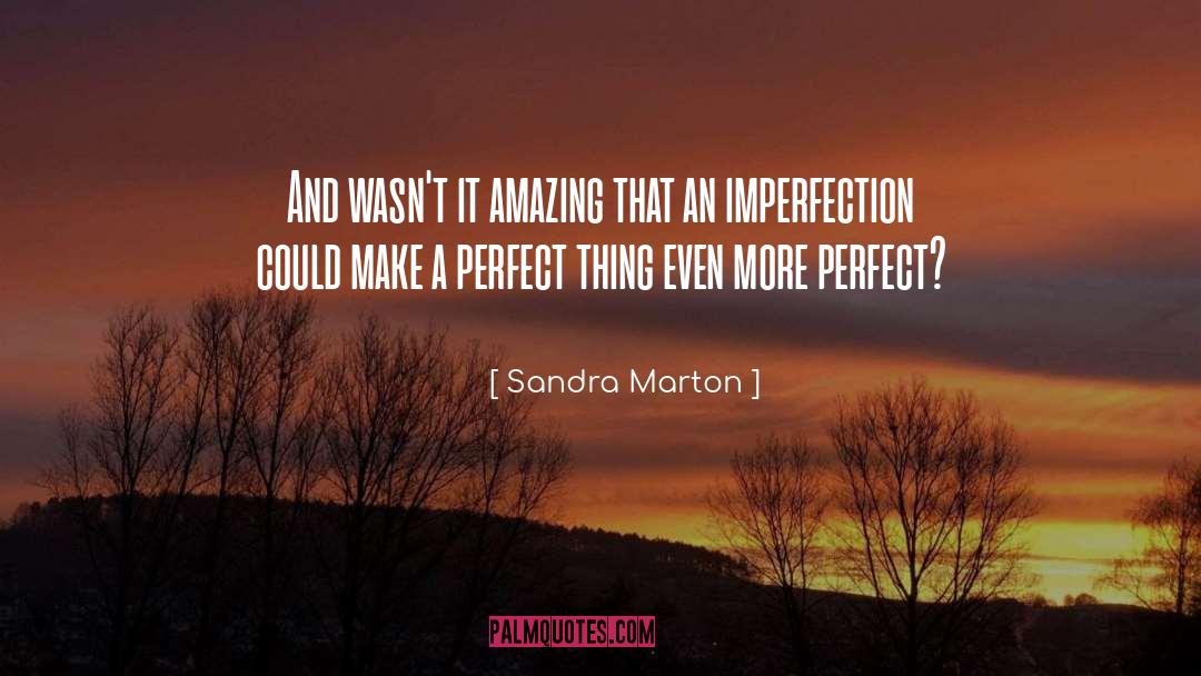 Embrace Imperfection quotes by Sandra Marton