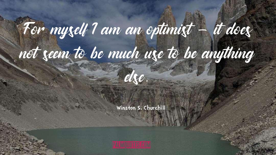 Embrace Optimism quotes by Winston S. Churchill