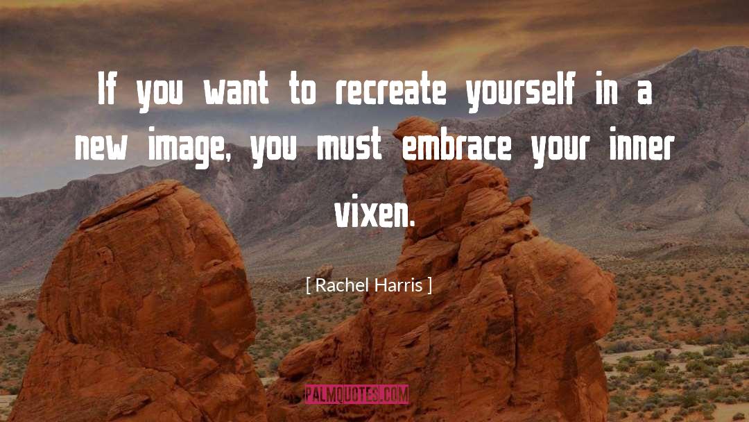 Embrace quotes by Rachel Harris