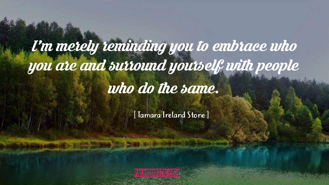 Embrace Who You Are quotes by Tamara Ireland Stone
