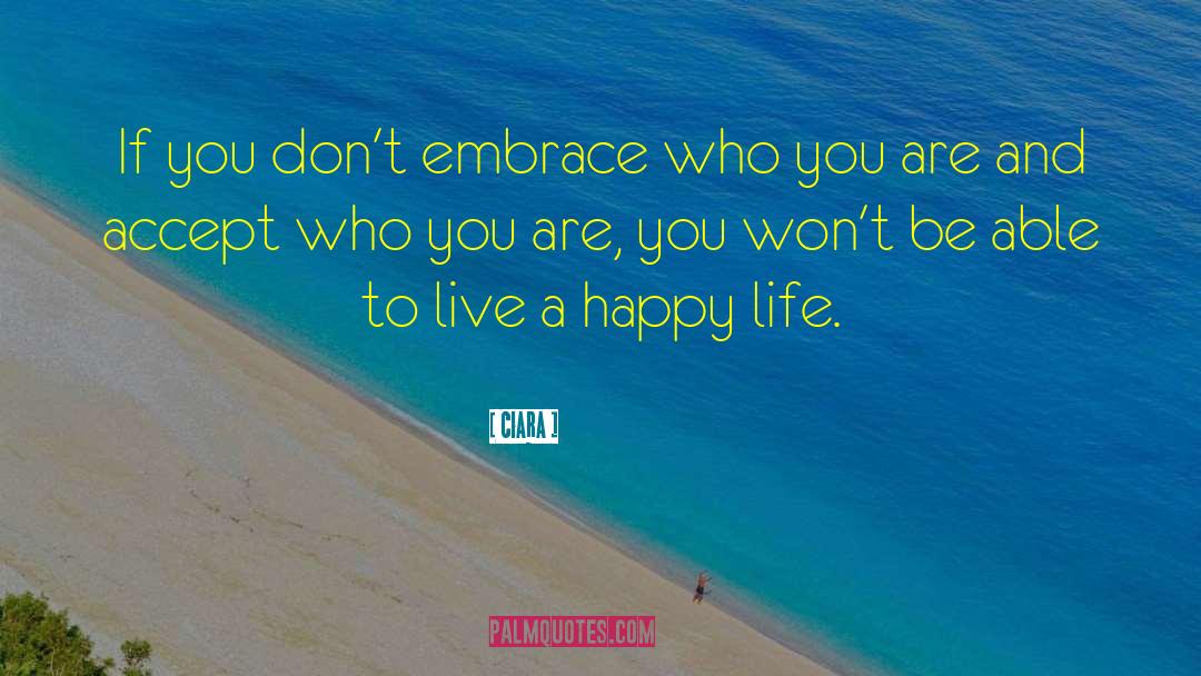 Embrace Who You Are quotes by Ciara