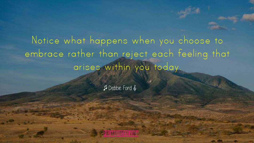 Embrace You quotes by Debbie Ford