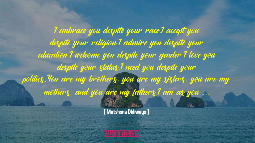 Embrace You quotes by Matshona Dhliwayo