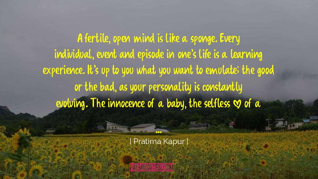 Embrace Your Life Experiences quotes by Pratima Kapur