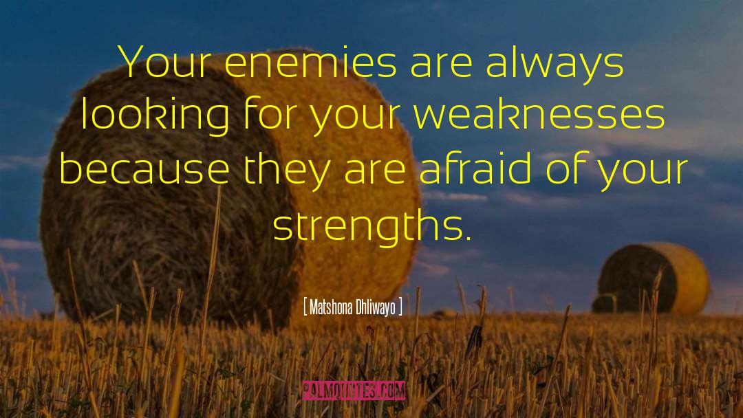 Embrace Your Strengths quotes by Matshona Dhliwayo