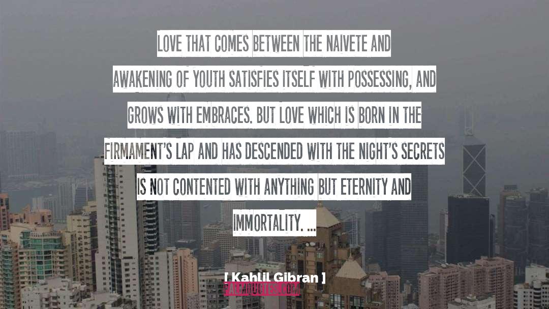 Embraces quotes by Kahlil Gibran