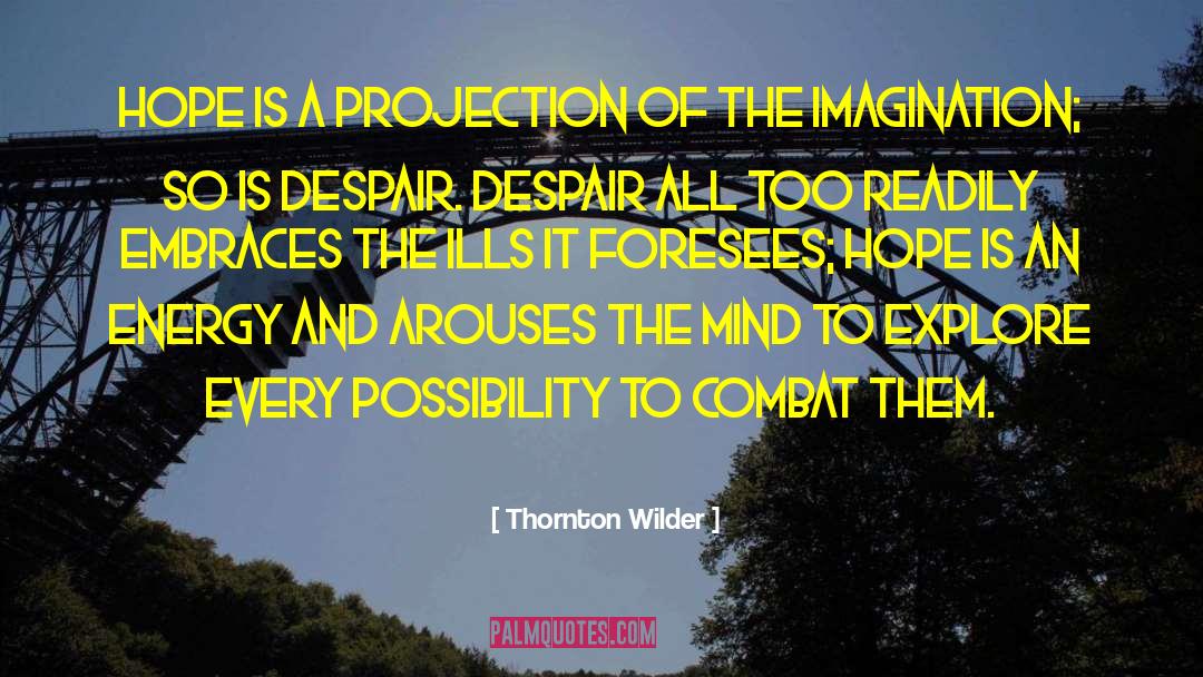 Embraces quotes by Thornton Wilder