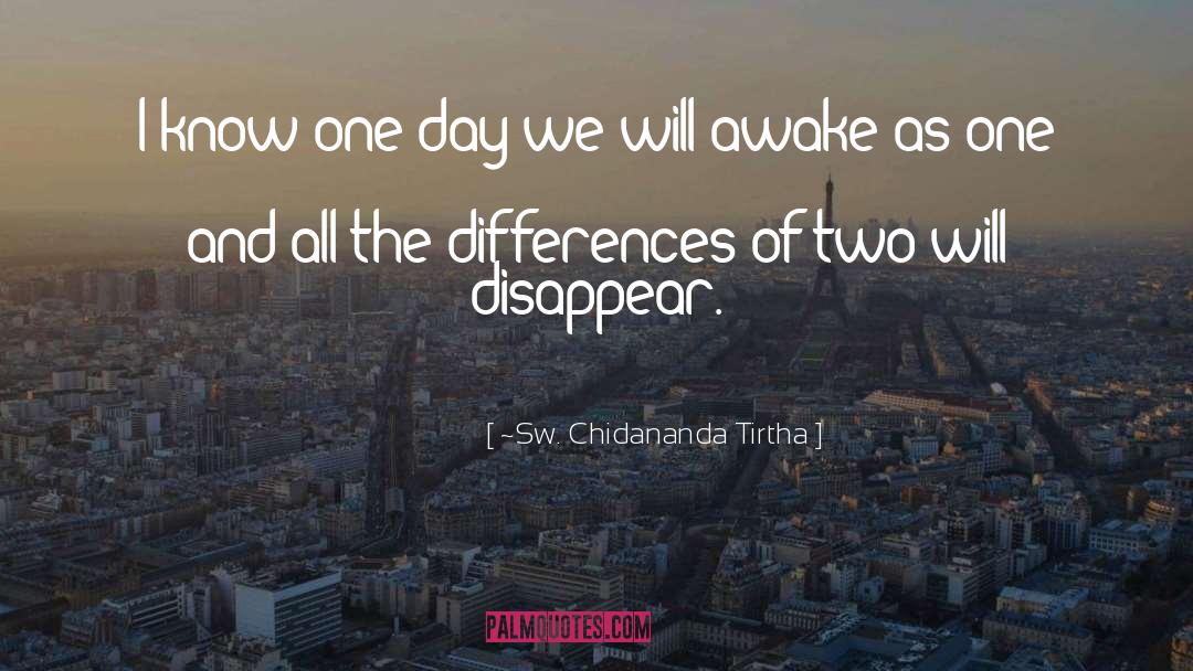 Embracing Differences quotes by ~Sw. Chidananda Tirtha