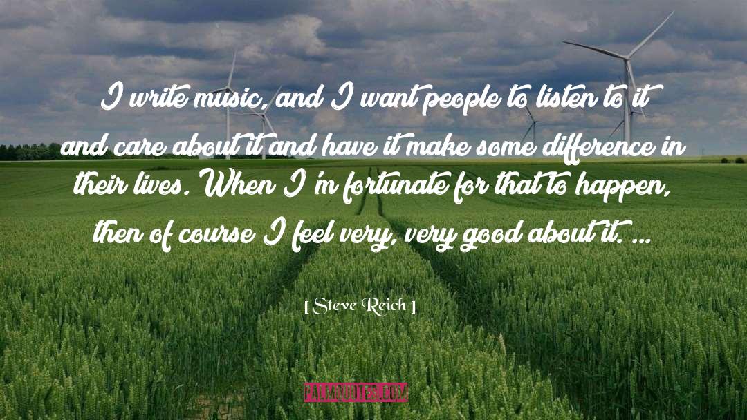 Embracing Differences quotes by Steve Reich