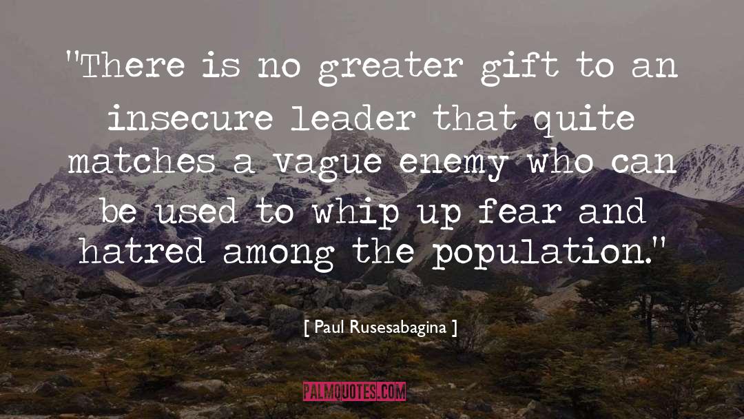 Embracing Fear quotes by Paul Rusesabagina