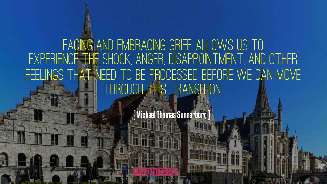 Embracing Impermanence quotes by Michael Thomas Sunnarborg