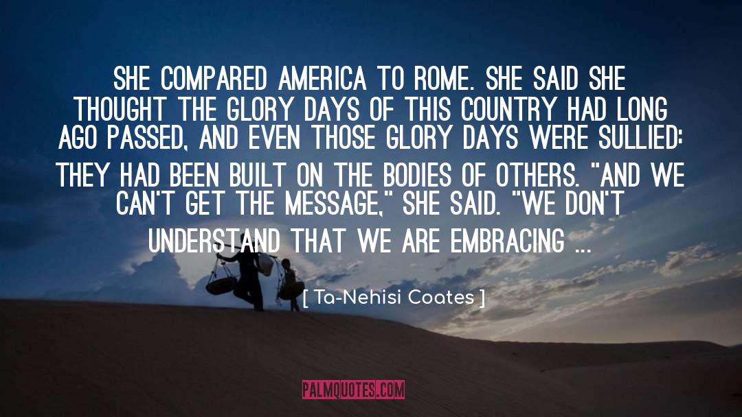 Embracing Impermanence quotes by Ta-Nehisi Coates