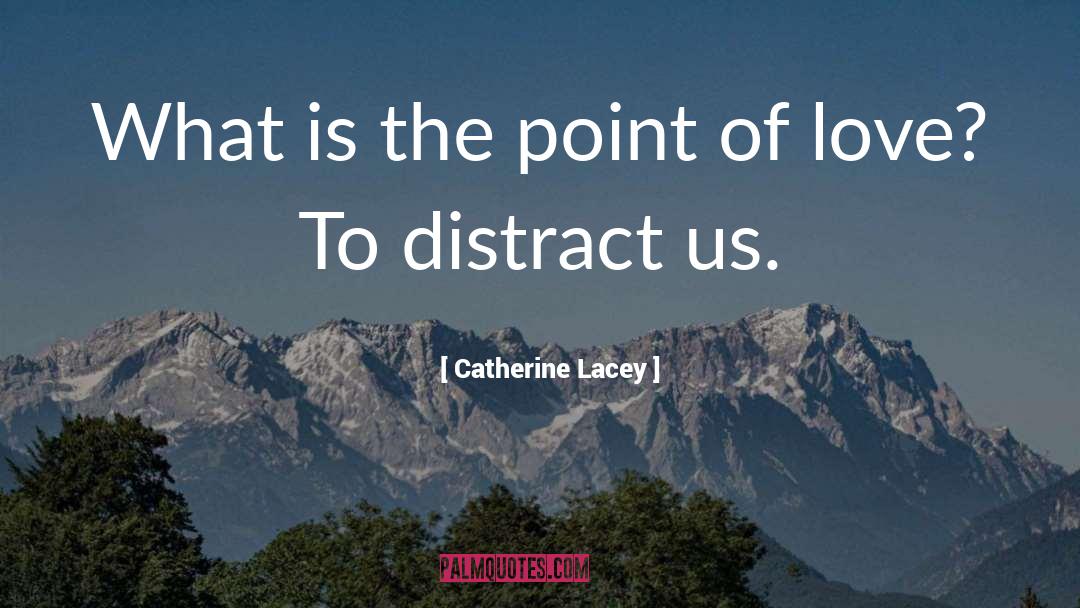 Embracing Love quotes by Catherine Lacey