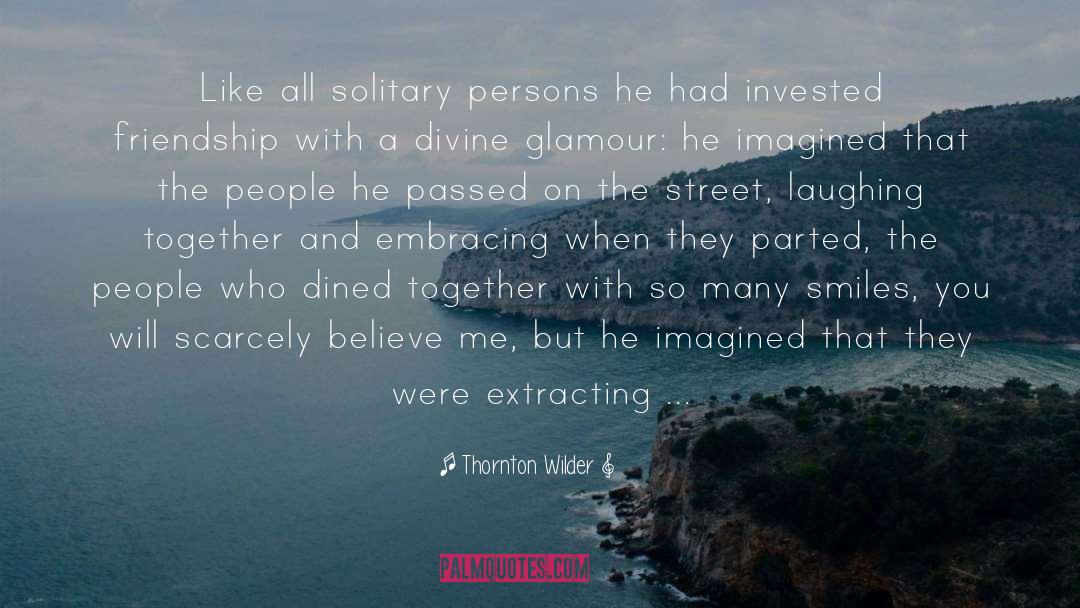 Embracing Others quotes by Thornton Wilder