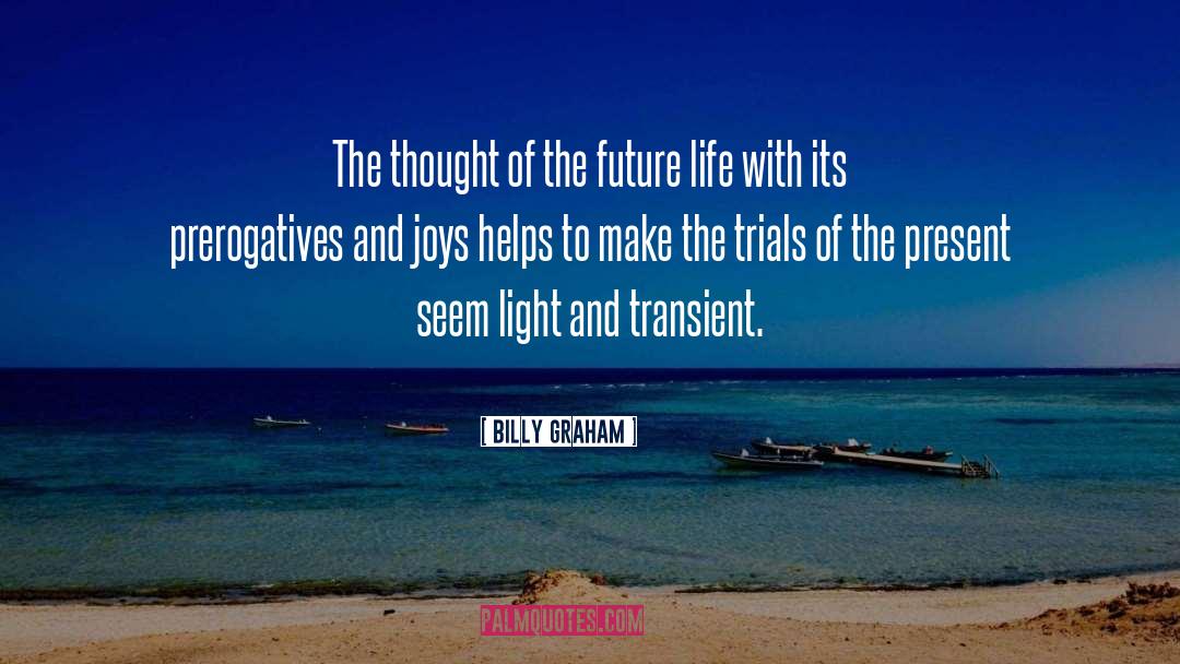 Embracing The Future quotes by Billy Graham