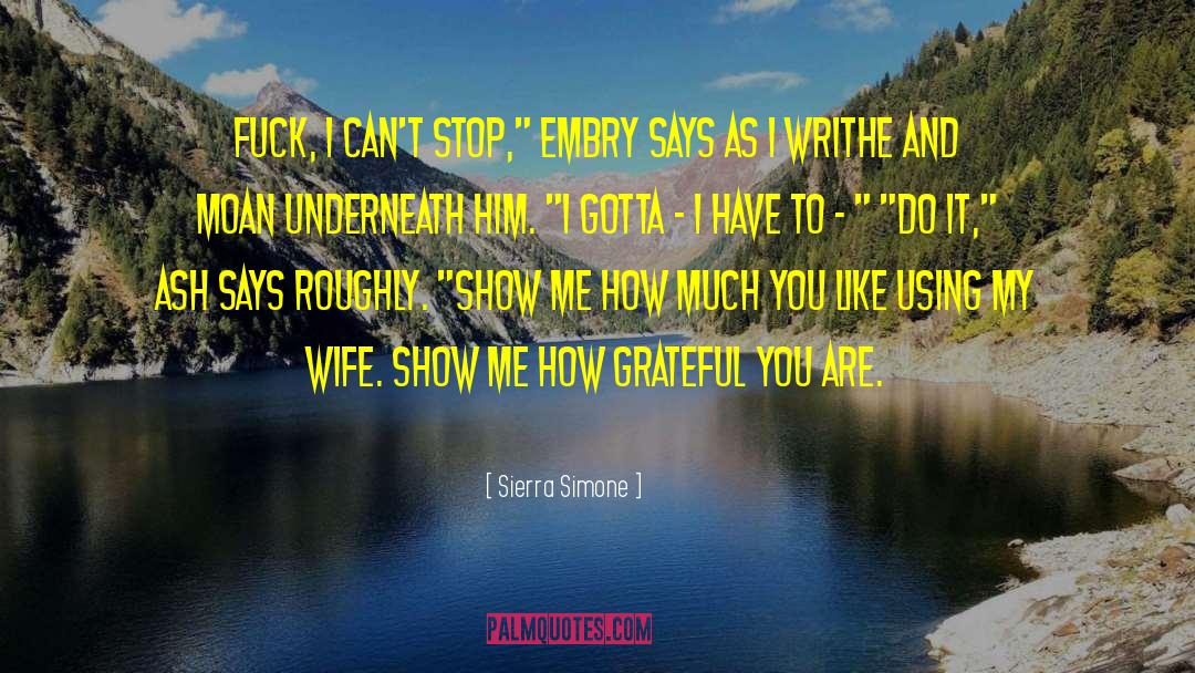 Embry quotes by Sierra Simone