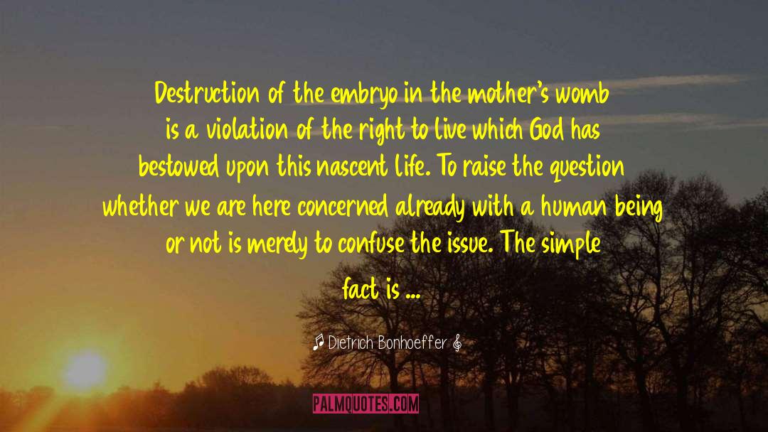 Embryo quotes by Dietrich Bonhoeffer