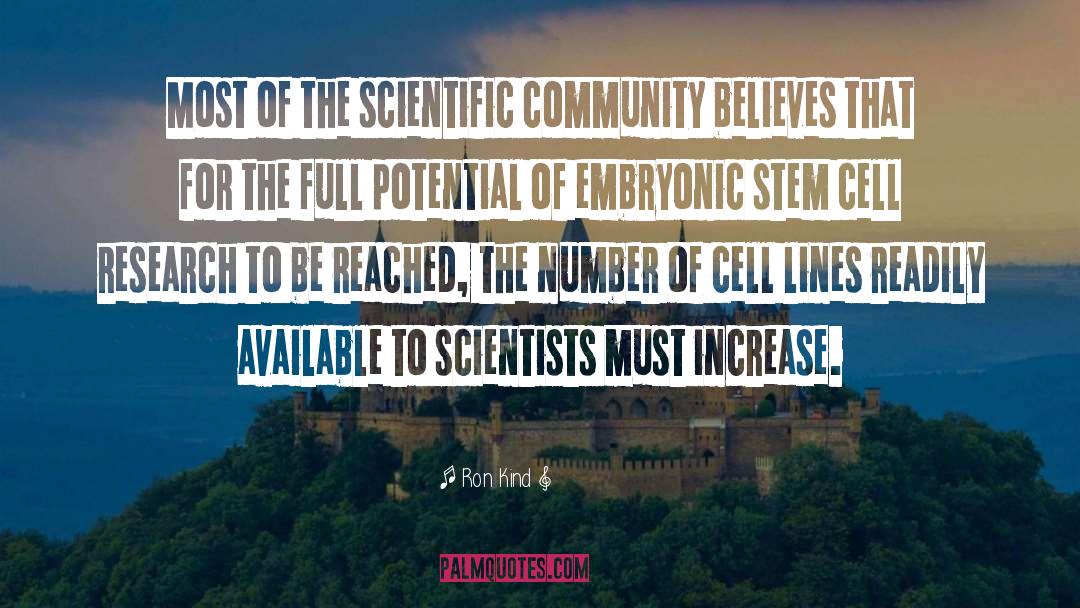 Embryonic Stem Cell Research quotes by Ron Kind