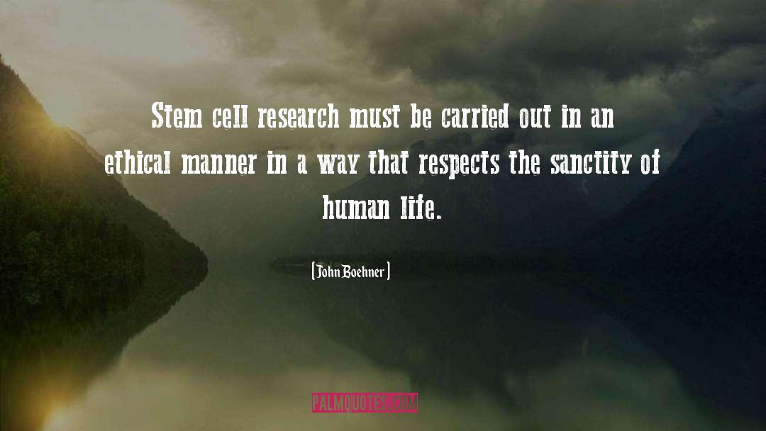 Embryonic Stem Cell Research quotes by John Boehner