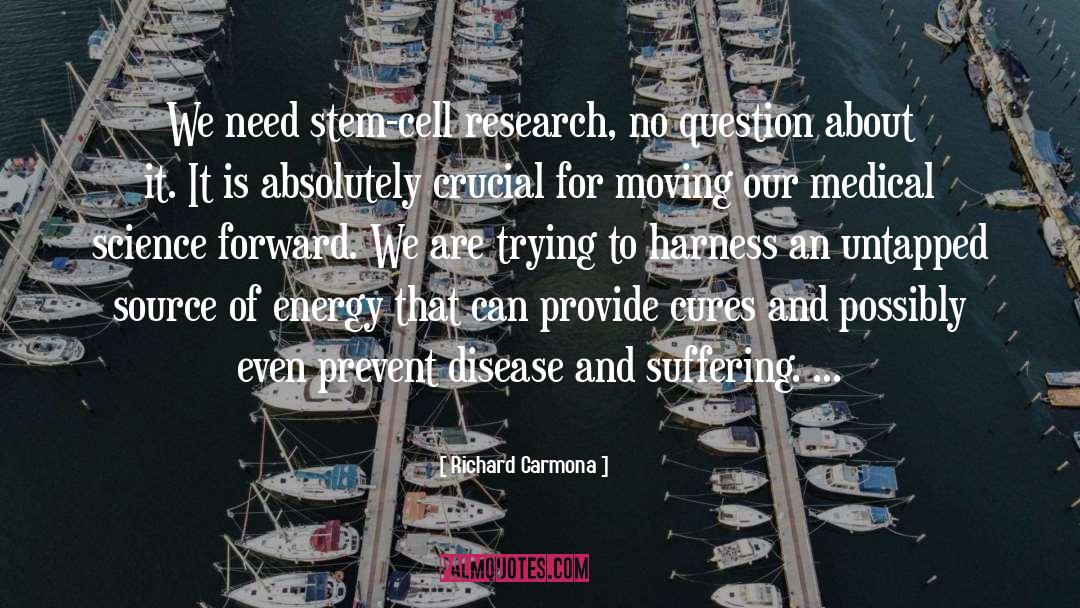 Embryonic Stem Cell Research quotes by Richard Carmona