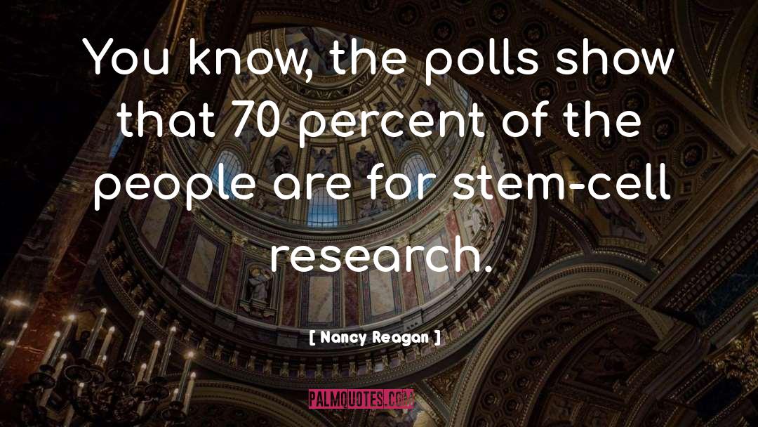 Embryonic Stem Cell Research quotes by Nancy Reagan