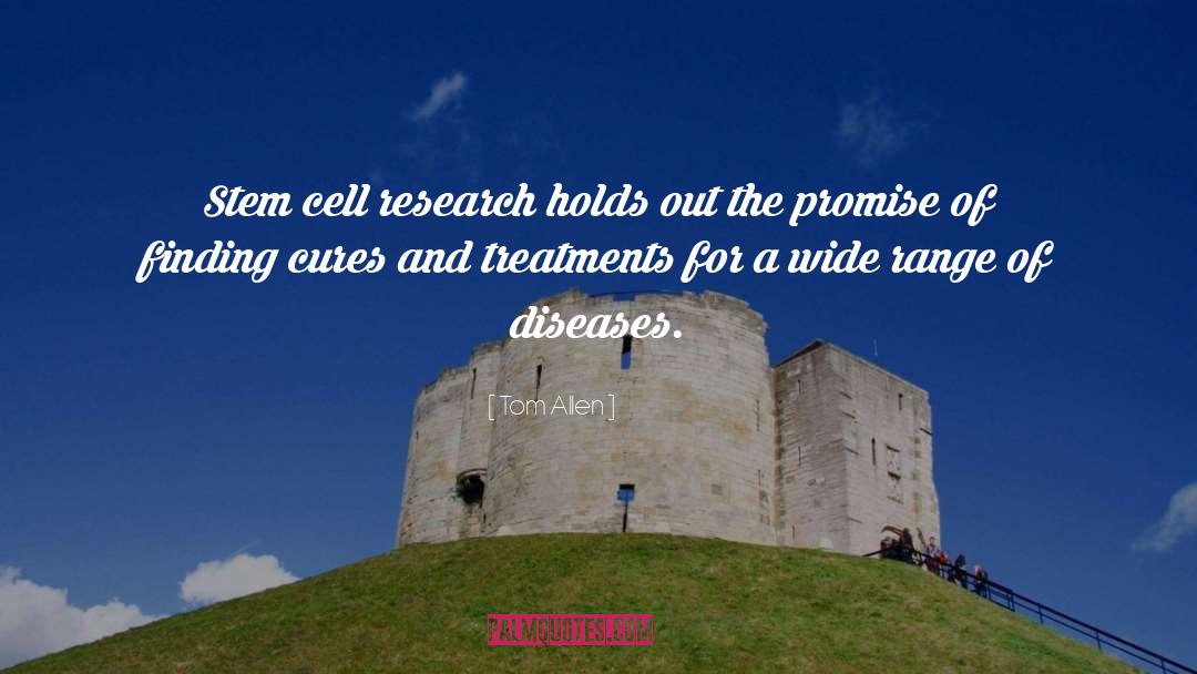 Embryonic Stem Cell Research quotes by Tom Allen