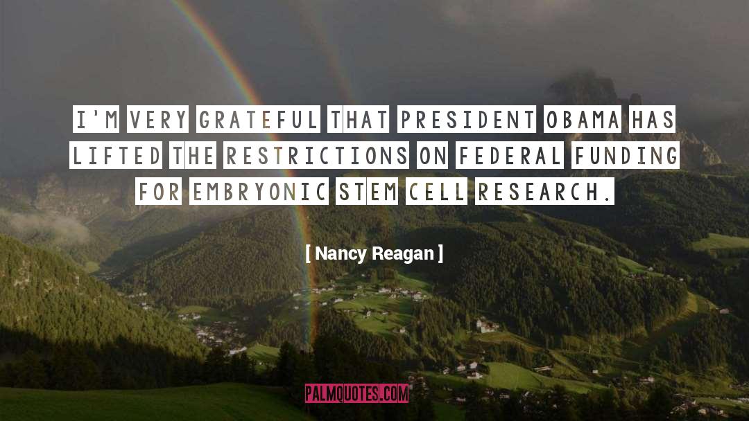 Embryonic Stem Cell Research quotes by Nancy Reagan