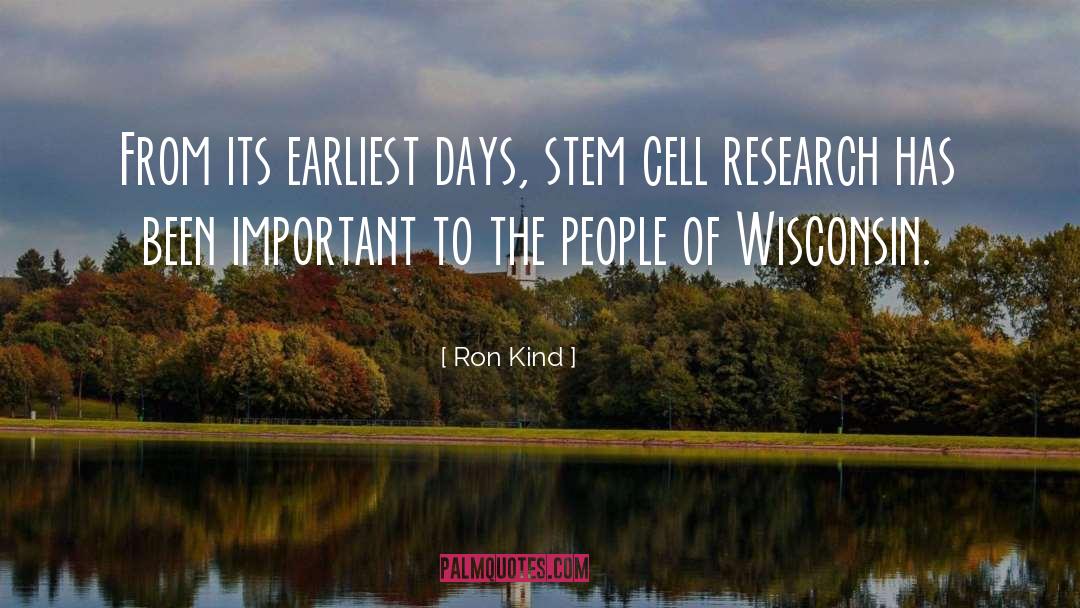 Embryonic Stem Cell Research quotes by Ron Kind