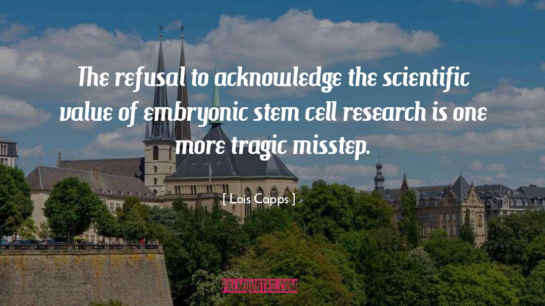 Embryonic Stem Cells quotes by Lois Capps