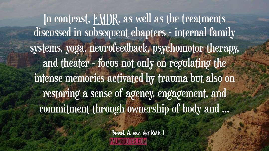 Emdr quotes by Bessel A. Van Der Kolk