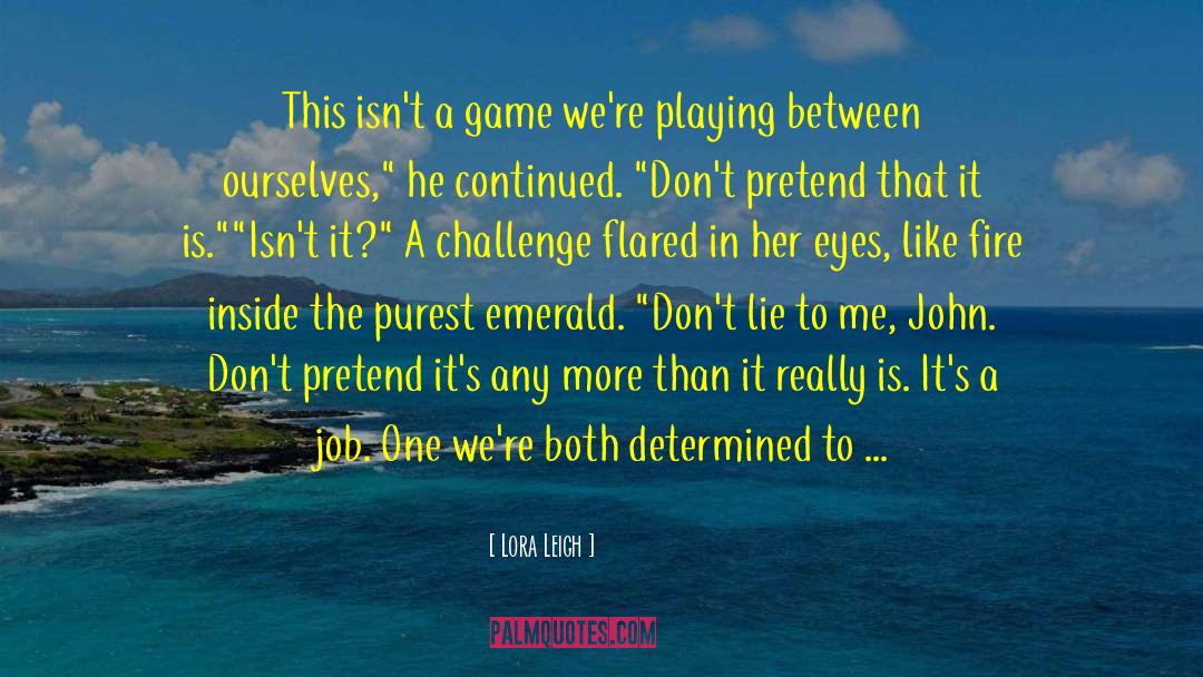 Emerald Fennell quotes by Lora Leigh