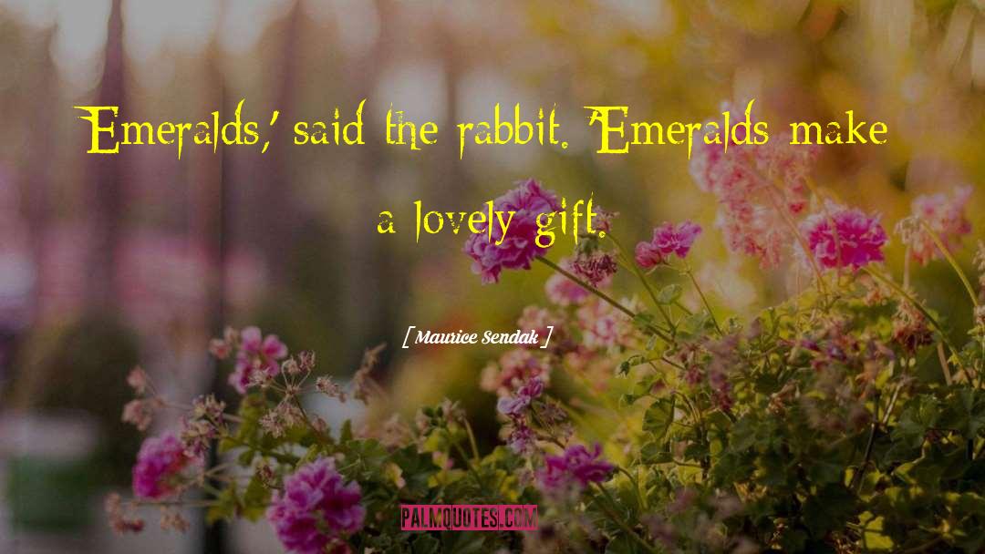 Emeralds quotes by Maurice Sendak