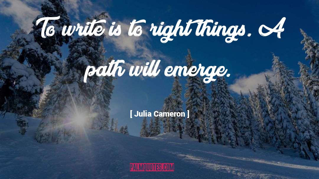 Emerge quotes by Julia Cameron