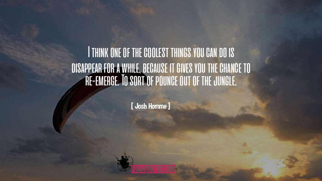 Emerge quotes by Josh Homme