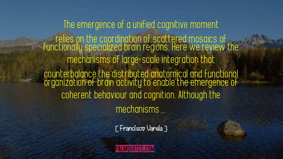 Emergence quotes by Francisco Varela