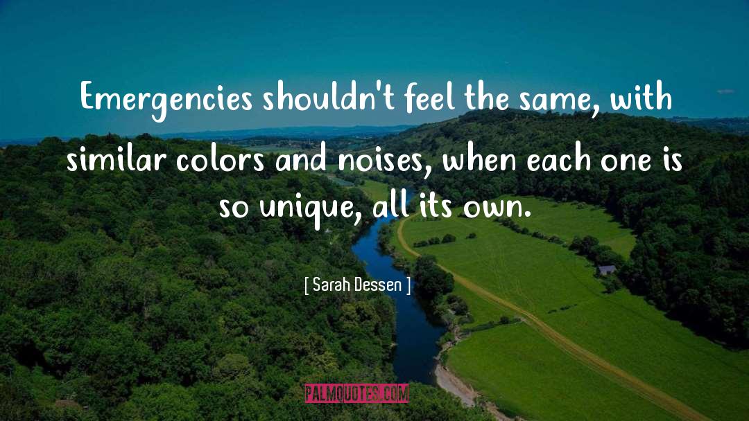 Emergencies quotes by Sarah Dessen