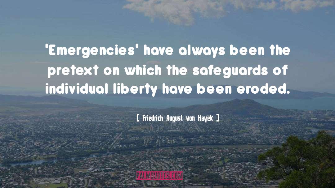 Emergencies quotes by Friedrich August Von Hayek